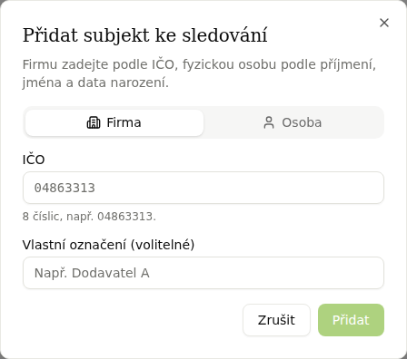 Dialog Přidat subjekt ke sledování s volbou Firma a polem IČO