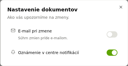 Nastavenie dokumentov s voľbami E-mail pri zmene a Oznámenie v centre notifikácií