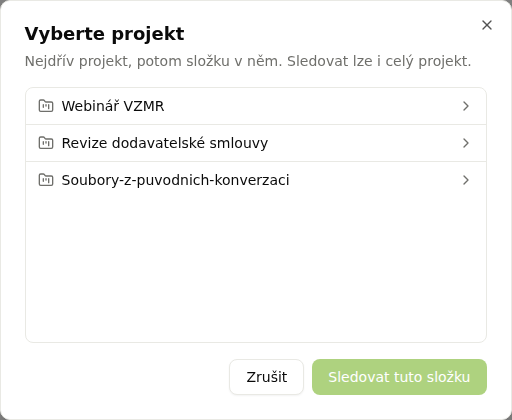 Dialog Vyberte projekt se seznamem projektů a tlačítkem Sledovat tuto složku