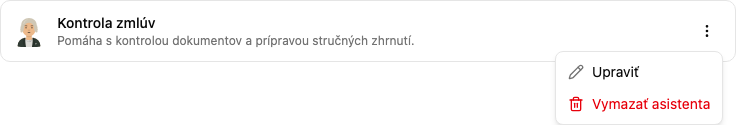 Ponuka ⋮ pri asistentovi s voľbami Upraviť a Vymazať asistenta